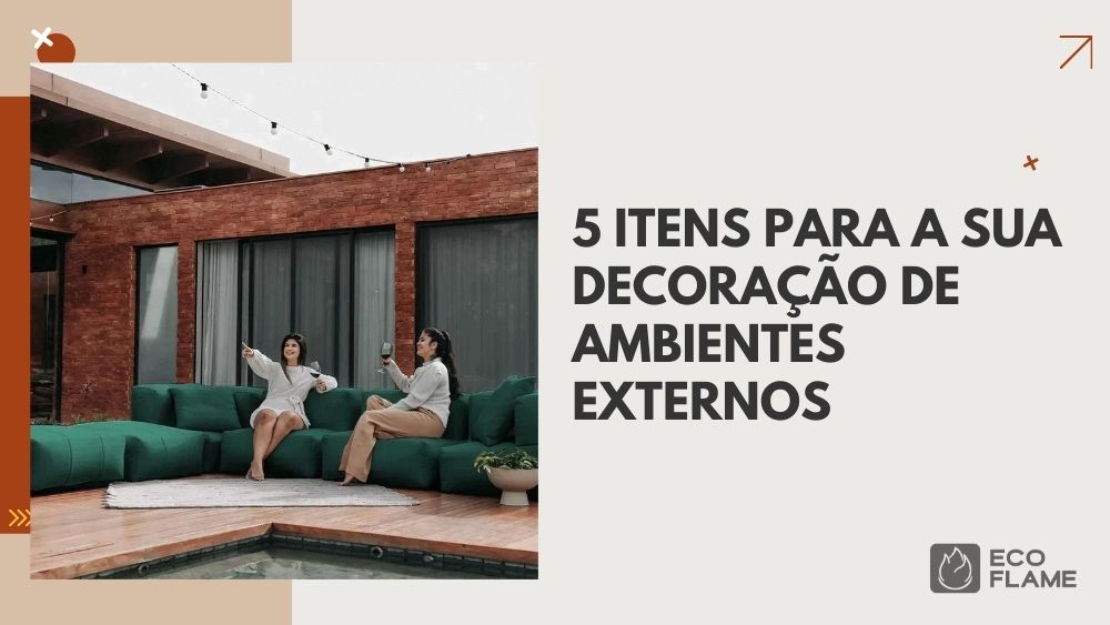 A Eco Flame Garden selecionou 5 itens essenciais para deixar seus ambientes externos mais aconchegantes e convidativos, como puffs modulares e outros.