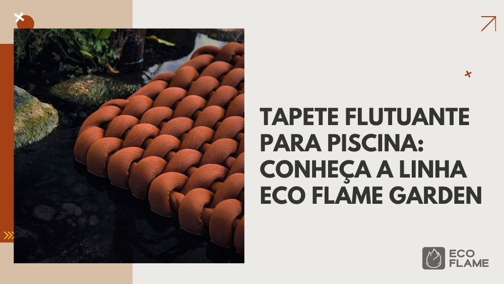 Os tapetes flutuantes para piscina da Eco Flame Garden são a solução perfeita para quem deseja adicionar conforto, praticidade e estilo ao ambiente aquático.